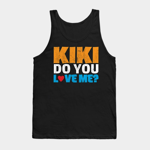 kiki do you love me Tank Top by UniqueWorld